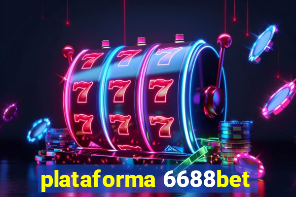 plataforma 6688bet